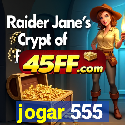 jogar 555
